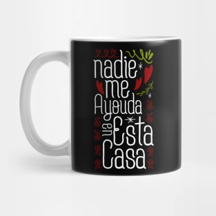 Nadie me ayuda en esta casa Mug